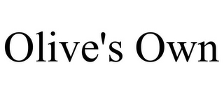 OLIVE'S OWN