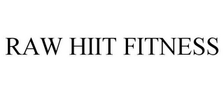 RAW HIIT FITNESS