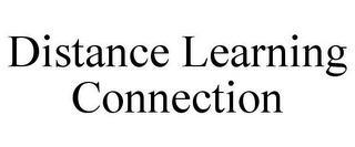 DISTANCE LEARNING CONNECTION