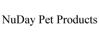 NUDAY PET PRODUCTS