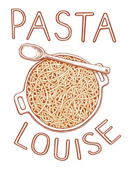 PASTA LOUISE