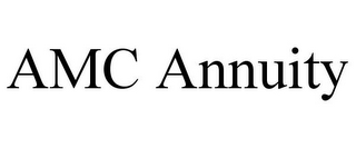 AMC ANNUITY