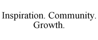 INSPIRATION. COMMUNITY. GROWTH.