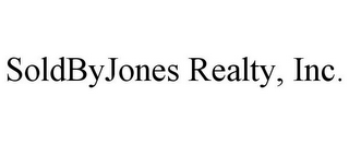 SOLDBYJONES REALTY, INC.