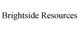 BRIGHTSIDE RESOURCES