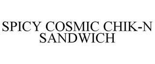 SPICY COSMIC CHIK-N SANDWICH