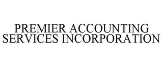 PREMIER ACCOUNTING SERVICES INCORPORATION