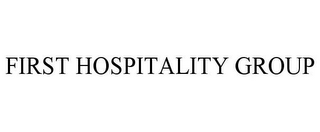 FIRST HOSPITALITY GROUP