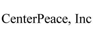 CENTERPEACE, INC