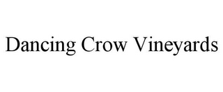 DANCING CROW VINEYARDS