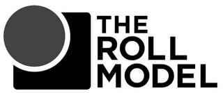 THE ROLL MODEL