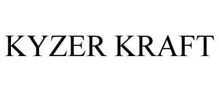 KYZER KRAFT
