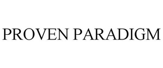 PROVEN PARADIGM