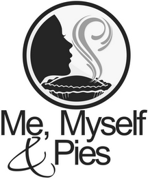 ME, MYSELF & PIES