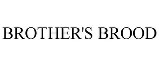 BROTHER'S BROOD