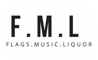 F.M.L FLAGS . MUSIC . LIQUOR