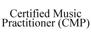 CERTIFIED MUSIC PRACTITIONER (CMP)