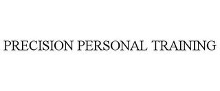 PRECISION PERSONAL TRAINING