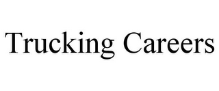 TRUCKING CAREERS