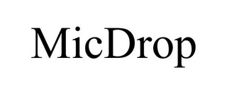 MICDROP