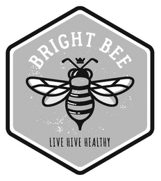 BRIGHT BEE LIVE HIVE HEALTHY