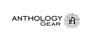 ANTHOLOGY GEAR A