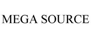 MEGA SOURCE