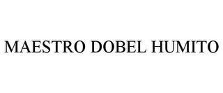 MAESTRO DOBEL HUMITO