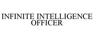 INFINITE INTELLIGENCE OFFICER