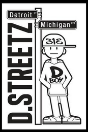 D.STREETZ DETROIT ST MICHIGAN AVE 313 DBOY