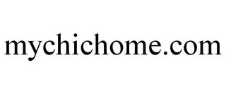 MYCHICHOME.COM