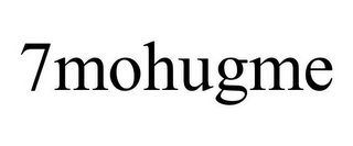 7MOHUGME