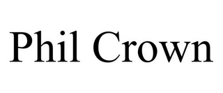 PHIL CROWN