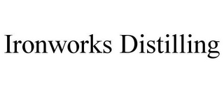 IRONWORKS DISTILLING