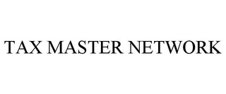 TAX MASTER NETWORK