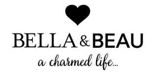 BELLA & BEAU A CHARMED LIFE...