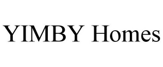 YIMBY HOMES