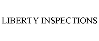 LIBERTY INSPECTIONS