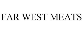 FAR WEST MEATS