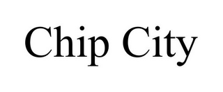 CHIP CITY