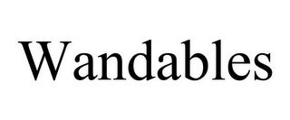 WANDABLES