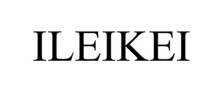 ILEIKEI