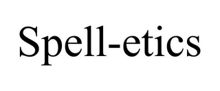 SPELL-ETICS