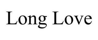 LONG LOVE
