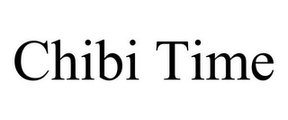 CHIBI TIME