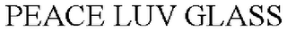PEACE LUV GLASS