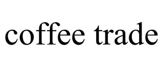 COFFEE TRADE