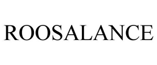 ROOSALANCE