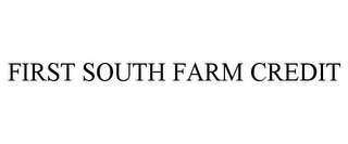 FIRST SOUTH FARM CREDIT