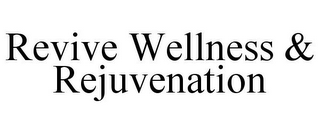 REVIVE WELLNESS & REJUVENATION